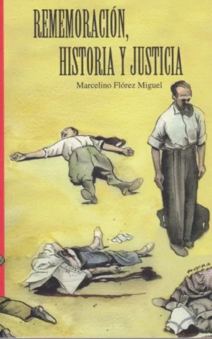 REMEMORACIÓN, HISTORIA Y JUSTICIA