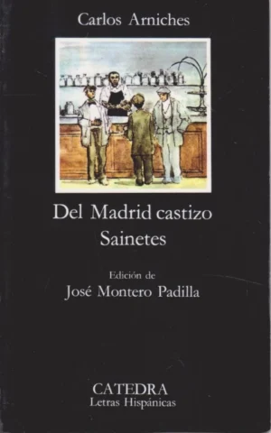 DEL MADRID CASTIZO. SAINETES