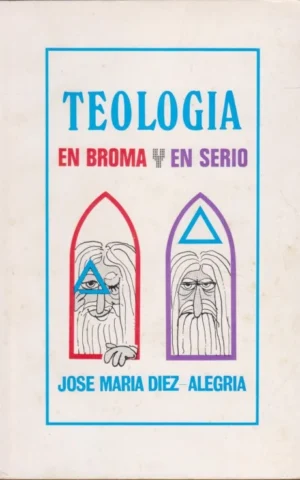 TEOLOGÍA EN BROMA Y EN SERIO