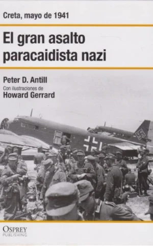EL GRAN ASALTO PARACAIDISTA NAZI