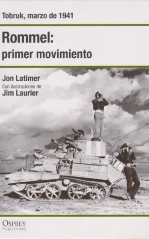 ROMMEL: PRIMER MOVIMIENTO