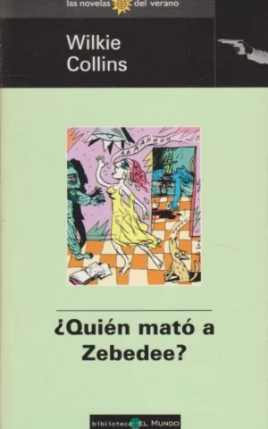QUIÉN MATÓ A ZEBEDEE?
