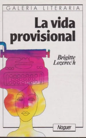 LA VIDA PROVISIONAL