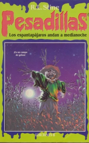 PESADILLAS. LOS ESPANTAPÁJAROS ANDAN A MEDIANOCHE