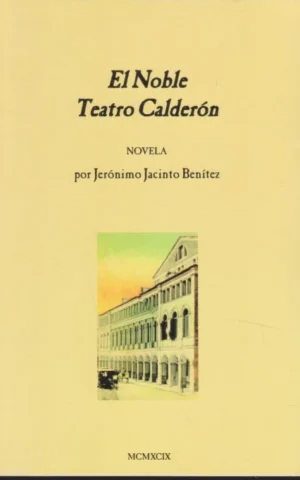 EL NOBLE TEATRO CALDERÓN
