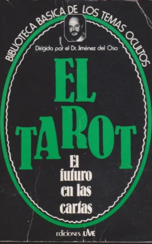 EL TAROT. EL FUTURO EN LAS CARTAS