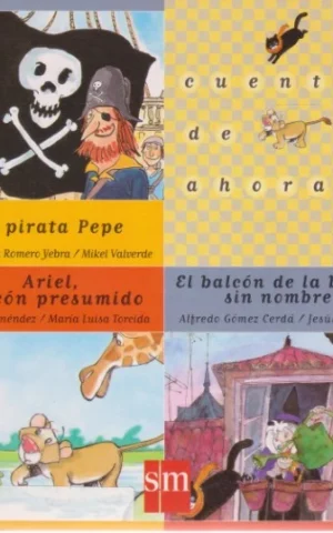 EL PIRATA PEPE - ARIEL, EL LEÓN PRESUMIDO - EL BALCÓN DE LA BRUJA SIN NOMBRE
