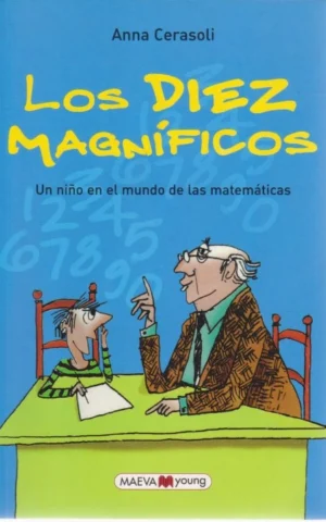LOS DIEZ MAGNÍFICOS. UN NIÑO EN EL MUNDO DE LAS MATEMÁTICAS