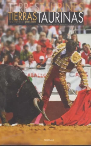 TIERRAS TAURINAS. TERRES TAURINES. CULTURA Y PASIÓN. REVISTA-LIBRO BIMESTRAL. Nº34. SEPTIEMBRE-OCTUBRE 2015