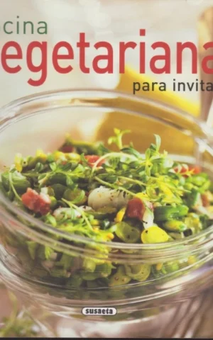 COCINA VEGETARIANA PARA INVITAR