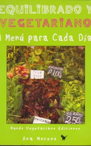 EQUILIBRADO Y VEGETARIANO. 1 MENÚ PARA CADA DÍA