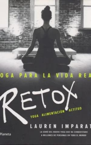 YOGA PARA LA VIDA REAL RETOX. YOGA ALIMENTACIÓN SALUD