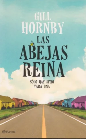 LAS ABEJAS REINA. SÓLO HAY SITIO PARA UNA