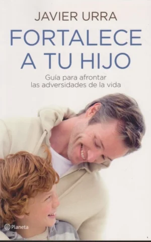FORTALECE A TU HIJO