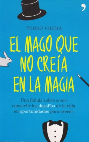 EL MAGO QUE NO CREÍA EN LA MAGIA