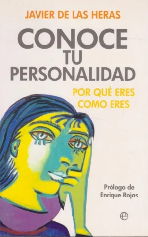 CONOCE TU PERSONALIDAD. POR QUÉ ERES COMO ERES