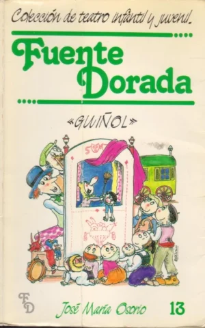 GUIÑOL. FUENTE DORADA
