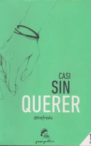 CASI SIN QUERER