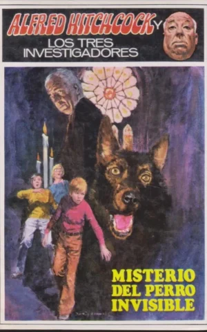 ALFRED HITCHCOCK Y LOS TRES INVESTIGADORES. 23. MISTERIO DEL PERRO INVISIBLE