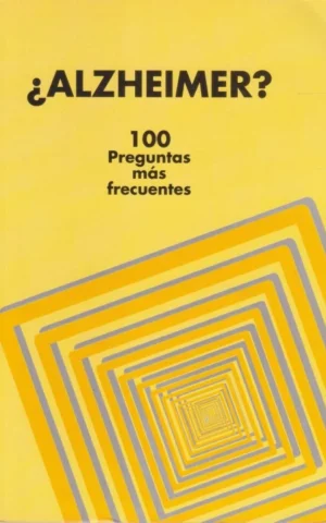 ALZHEIMER? 100 PREGUNTAS MÁS FRECUENTES