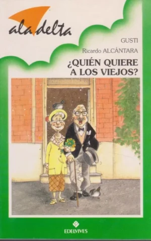 QUIÉN QUIERE A LOS VIEJOS?