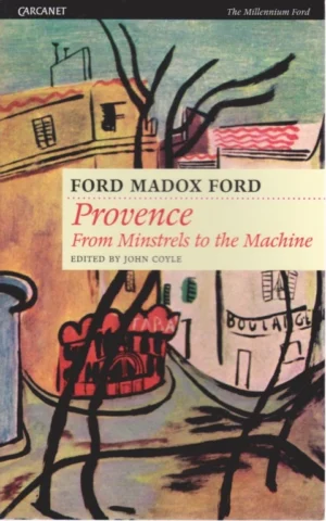 PROVENCE FROM MINSTRELS TO THE MACHINE