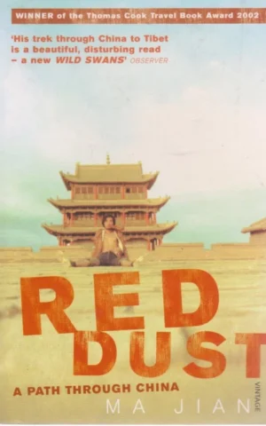 RED DUST A PATH THROUGH CHINA