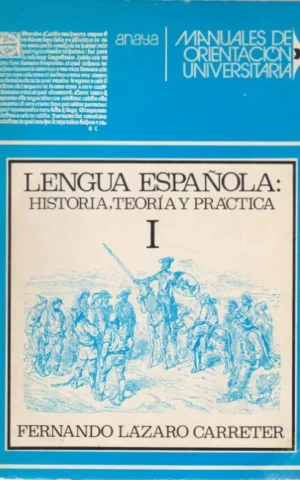 LENGUA ESPAÑOLA: HISTORIA, TEORÍA Y PRÁCTICA I