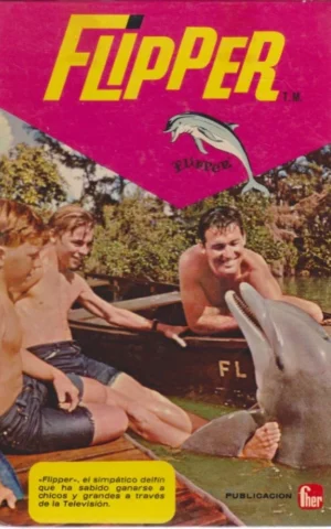 FLIPPER. EL FUGITIVO - FLIPPER EN CAUTIVIDAD - LA ISLA DE LOS BUCANEROS