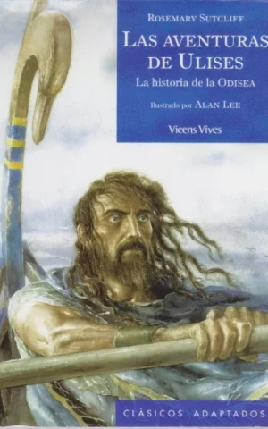 LAS AVENTURAS DE ULISES. LA HISTORIA DE LA ODISEA