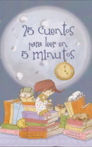 25 CUENTOS PARA LEER EN 5 MINUTOS