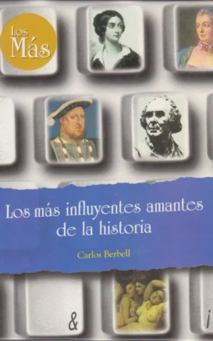 LOS MÁS INFLUYENTES AMANTES DE LA HISTORIA