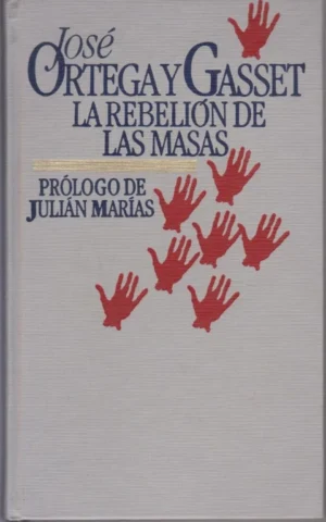 LA REBELIÓN DE LAS MASAS