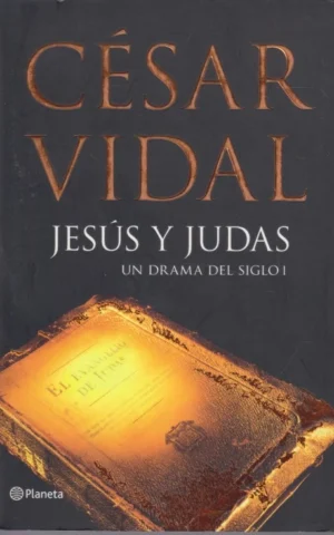 JESÚS Y JUDAS. UN DRAMA DEL SIGLO I