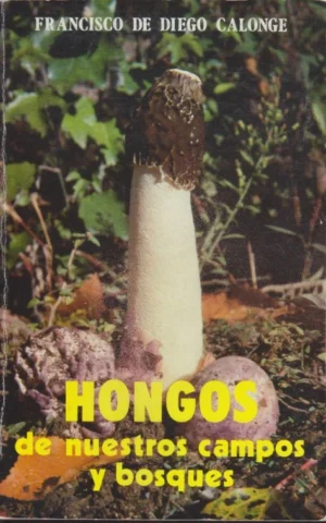 HONGOS DE NUESTROS CAMPOS Y BOSQUES