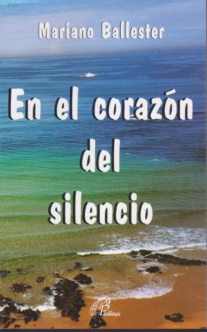 EN EL CORAZÓN DEL SILENCIO