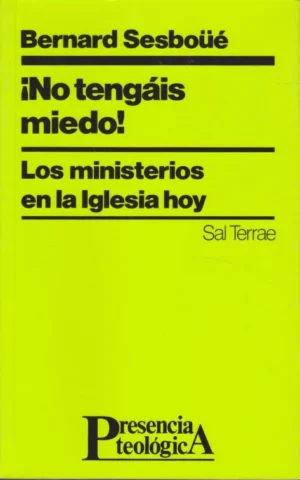 NO TENGÁIS MIEDO. LOS MINISTERIOS EN LA IGLESIA HOY