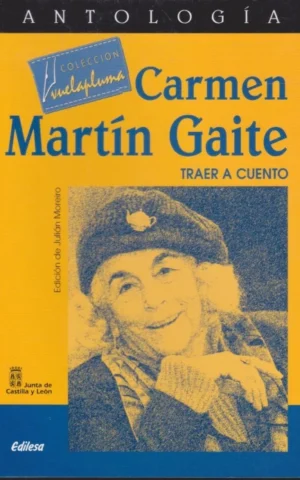 TRAER A CUENTO. ANTOLOGIA DE CARMEN MARTIN GAITE