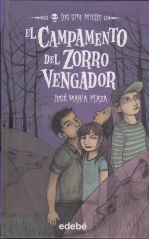 EL CAMPAMENTO DEL ZORRO VENGADOR. LOS SIN MIEDO. 3
