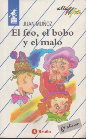 EL FEO, EL BOBO Y EL MALO