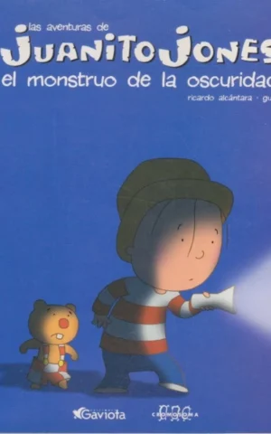 EL MONSTRUO DE LA OSCURIDAD. LAS AVENTURAS DE JUANITO JONES