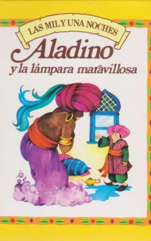 ALADINO Y LA LÁMPARA MARAVILLOSA. LAS MIL Y UNA NOCHES
