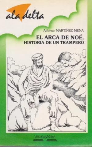 EL ARCA DE NOÉ, HISTORIA DE UN TRAMPERO