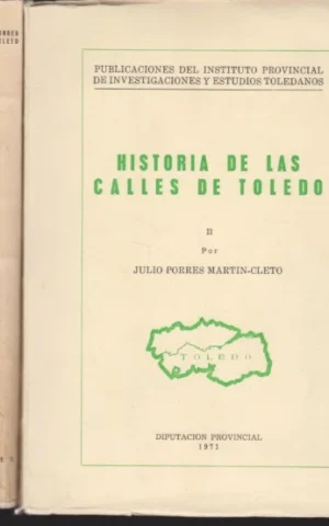 HISTORIA DE LAS CALLES DE TOLEDO. 2 TOMOS. COMPLETO