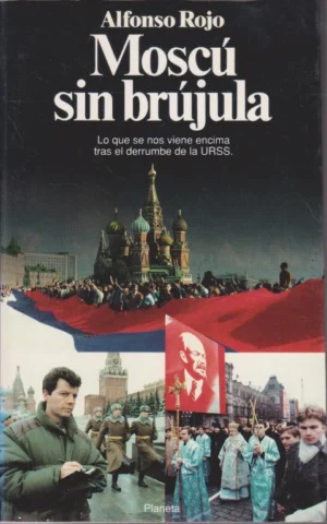 MOSCÚ SIN BRÚJULA