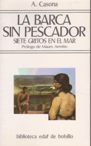 LA BARCA SIN PESCADOR. SIETE GRITOS EN EL MAR