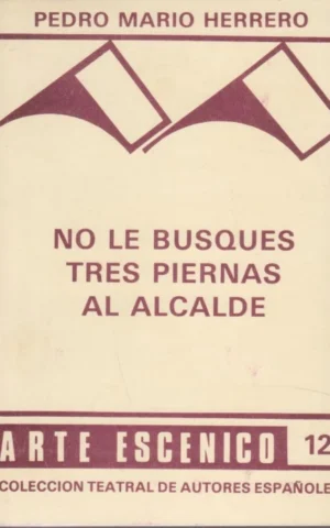 NO LE BUSQUES TRES PIERNAS AL ALCALDE