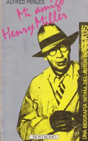 MI AMIGO HENRY MILLER