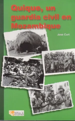 QUIQUE, UN GUARDIA CIVIL EN MOZAMBIQUE
