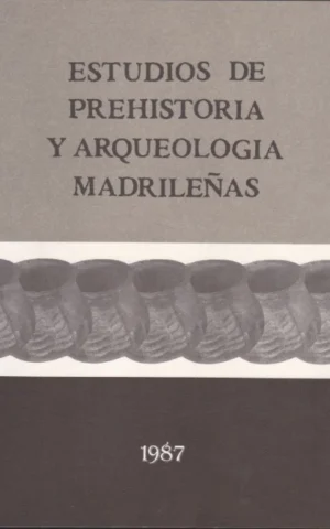 ESTUDIOS DE PREHISTORIA Y ARQUEOLOGIA MADRILEÑAS